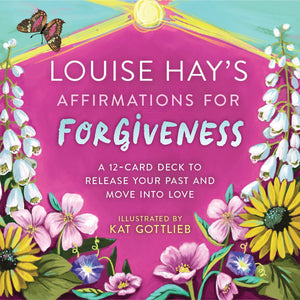 Louise Hay’s Affirmations For Forgiveness - Lighten Up Shop
