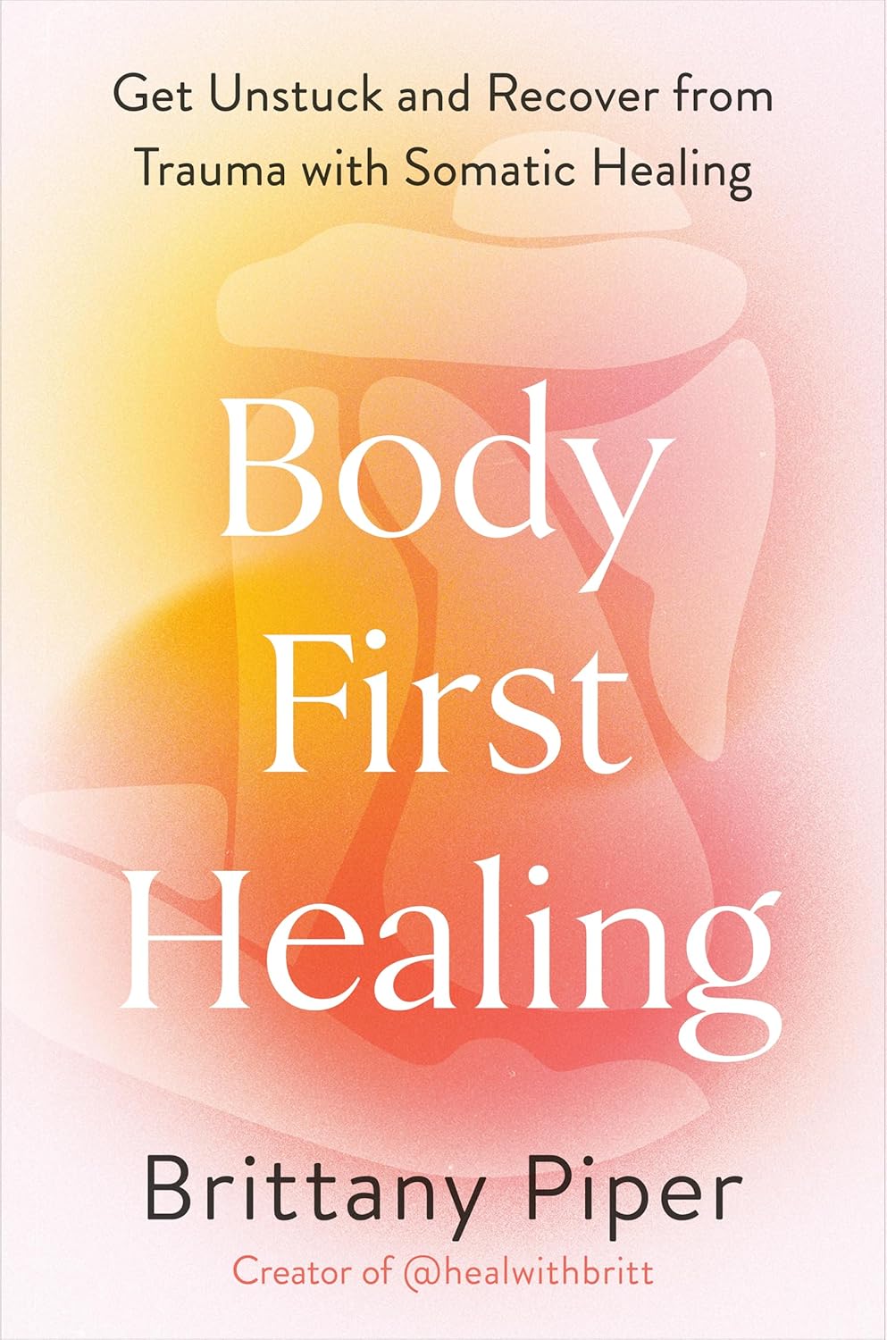 Body First Healing - Brittany Piper - Lighten Up Shop