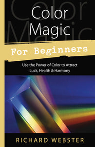 Color Magic for Beginners - Richard Webster - Lighten Up Shop