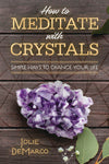 How to Meditate with Crystals - Lighten Up Shop