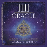 11.11 Oracle by Alana Fairchild - Lighten Up Shop