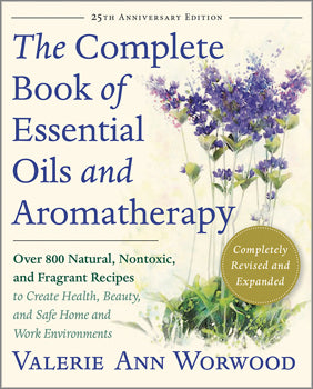 The Complete Book of Essential Oils and Aromatherapy - Lighten Up Shop