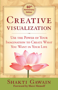 Creative Visualization - Shakti Gawain - Lighten Up Shop