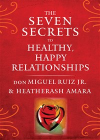 The Seven Secrets to Healthy Happy Relationships - Lighten Up Shop