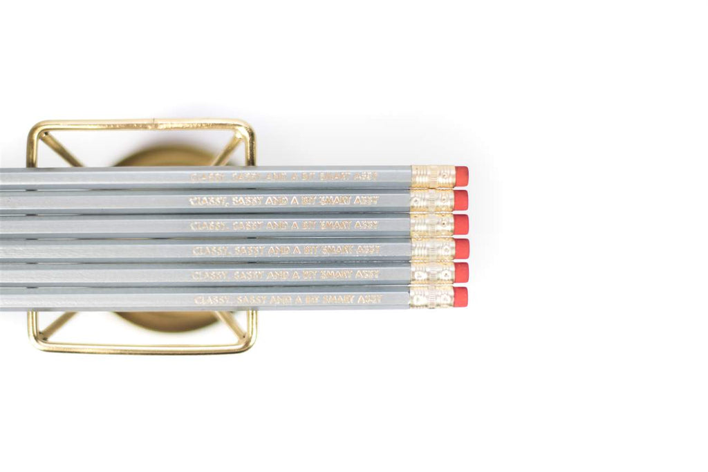 Pencil - Classy, Sassy and a Bit Smart Assy - Lighten Up Shop