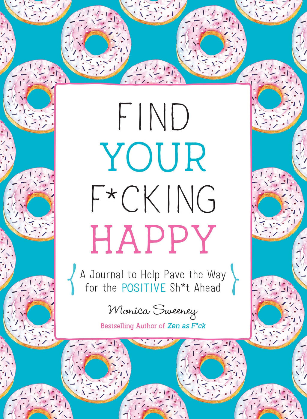Find You F*cking Happy Journal - Lighten Up Shop
