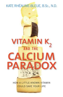 Vitamin K2 and the Calcium Paradox - Lighten Up Shop